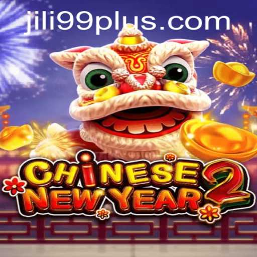 Exploring the Excitement of CHINESENEWYEAR2 with JILI99