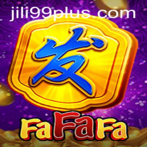 Discover the Exciting World of FaFaFa by JILI99