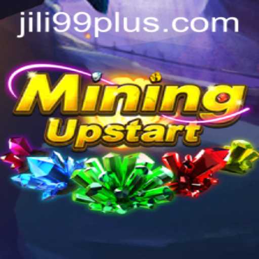 Exploring the World of MiningUpstart: A Revolutionary Game with JILI99